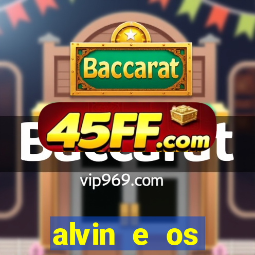 alvin e os esquilos 5